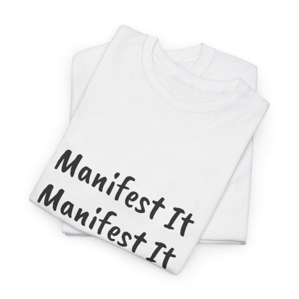 Unisex Cotton "Manifest It" Tee - Image 32