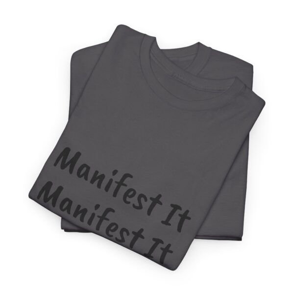 Unisex Cotton "Manifest It" Tee - Image 275